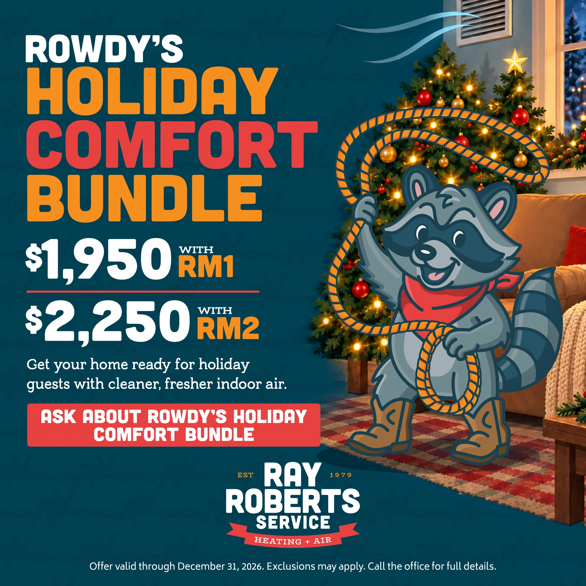 Rowdy's Holiday Comfort Bundle — $1,950 with RM1 or $2,250 with RM2. Offer expires December 31, 2026.
